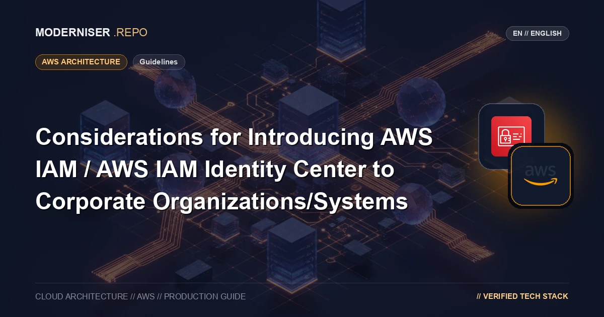 【Guidelines】Considerations for Introducing AWS IAM / AWS IAM Identity Center to Corporate Organizations/Systems